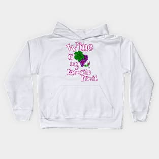 Wine is My Favorite Fruit Woman's Popular Gift Kids Hoodie